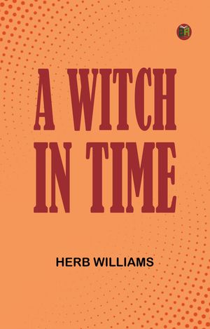 A Witch in Time【電子書籍】[ Herb Williams ]