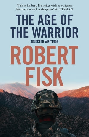 The Age of the Warrior: Selected Writings