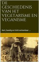 ŷKoboŻҽҥȥ㤨De geschiedenis van het vegetarisme en veganismeŻҽҡ[ Daniel Hagen ]פβǤʤ350ߤˤʤޤ