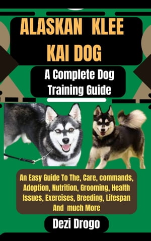 Alaskan Klee Kai Dog A Complete Dog Training Gui