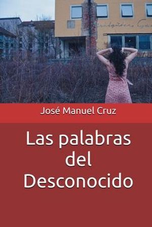 ŷKoboŻҽҥȥ㤨Las palabras del DesconocidoŻҽҡ[ Jos? Manuel Cruz ]פβǤʤ171ߤˤʤޤ