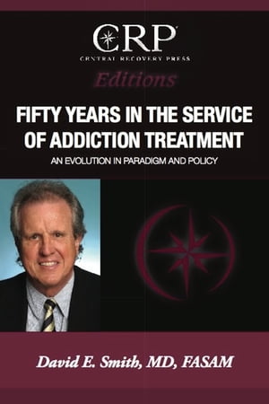 Fifty Years in the Service of Addiction Treatmen