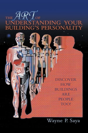 The Art of Understanding Your Building’s Personality