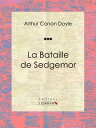 La Bataille de Sedgemor Roman d'aventures historique