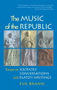 ŷKoboŻҽҥȥ㤨The Music of the Republic Essays on Socrates' Conversations and Plato's WritingsŻҽҡ[ Eva Brann ]פβǤʤ1,334ߤˤʤޤ