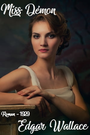 ŷKoboŻҽҥȥ㤨Miss De?mon ( Edition int?grale Żҽҡ[ Edgar Wallace ]פβǤʤ80ߤˤʤޤ