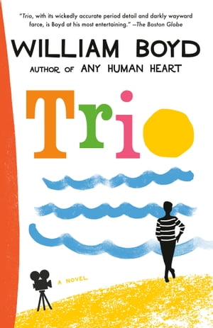 Trio A novelŻҽҡ[ William Boyd ]