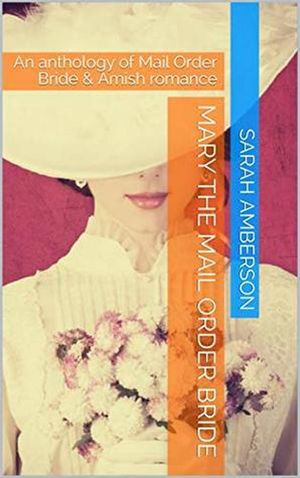Mary The Mail Order Bride【電子書籍】[ Sarah Amberson ]