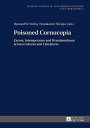 Poisoned Cornucopia Excess, Intemperance and Overabundance across Cultures and L...