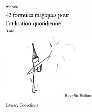 42 formules magiques pour l’utilisation quotidienne