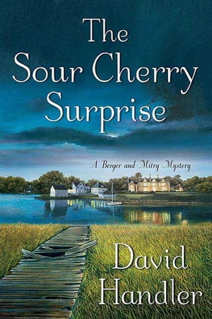 The Sour Cherry Surprise A Berger and Mitry Mystery【電子書籍】[ David Handler ]