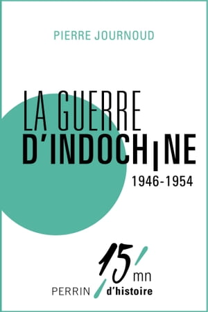 La guerre d'Indochine 1946-1954【電子書籍