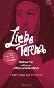 Liebe Teresa Briefwechsel mit einer unbequemen Heiligen. Teresa von Avila zum 500. Geburtstag【電子書籍】 Christina Brudereck