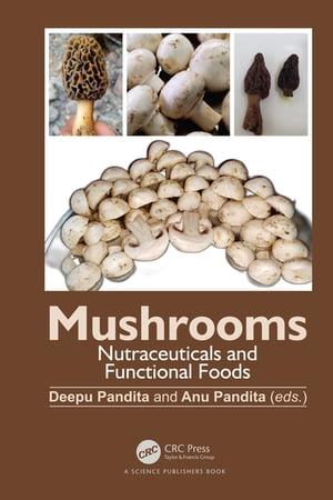 Mushrooms Nutraceuticals and Functional Foods【電子書籍】