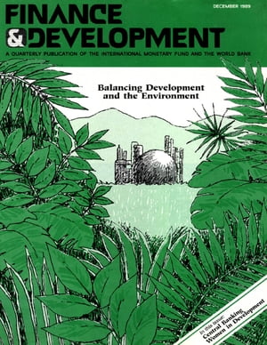 Finance & Development, December 1989【電子書籍】[ International Monetary Fund. External Relations Dept. ]