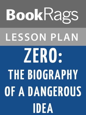 Zero: The Biography of a Dangerous Idea Lesson Plans