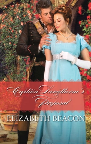 Captain Langthorne's Proposal【電子書籍】[ Elizabeth Beacon ]