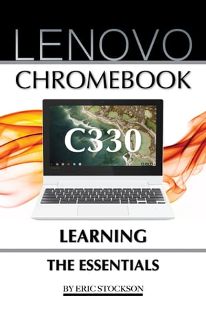 Lenovo Chromebook C330: Learning the Essentials