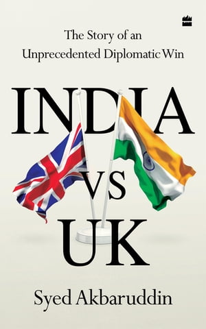 India vs UK The Story of an Unprecedented Diplomatic Win