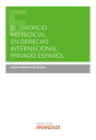 El divorcio no judicial en derecho internacional privado espa?ol