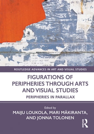 Figurations of Peripheries Through Arts and Visual Studies