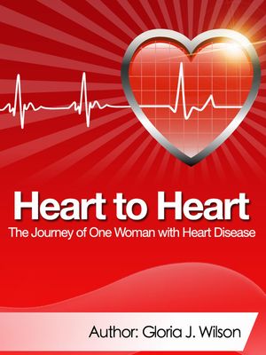Heart to Heart: Journey of One Woman with Heart 