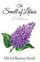 ŷKoboŻҽҥȥ㤨The Smell of Lilacs A memoirŻҽҡ[ Michal Ramsey Smith ]פβǤʤ1,134ߤˤʤޤ