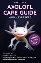 ŷKoboŻҽҥȥ㤨The Only Axolotl Care Guide You'll Ever Need : Avoid Deadly Mistakes & Learn from a Pro Everything You Need to Know to Raise Healthy and Happy Axolotls in Your Own HomeŻҽҡ[ George Feron ]פβǤʤ5,674ߤˤʤޤ