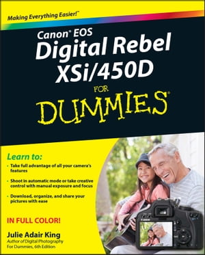 Canon EOS Digital Rebel XSi/450D For Dummies【電子書籍】[ Julie Adair King ]