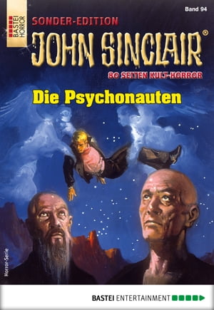 John Sinclair Sonder-Edition 94 Die PsychonautenŻҽҡ[ Jason Dark ]