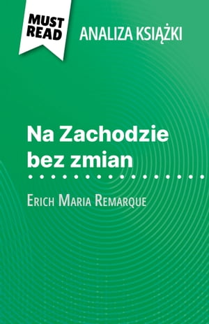 Na Zachodzie bez zmian książka Erich Maria Remarque (Analiza książki)