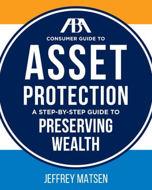 ABA Consumer Guide to Asset Protection