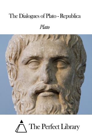 The Dialogues of Plato - Republica