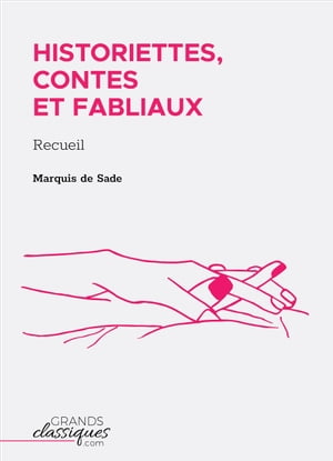 Historiettes, contes et fabliaux Recueil【電子書籍】 Marquis de Sade