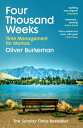 Four Thousand Weeks Embrace your limits. Change your life. Make your four thousand weeks count.【電子書籍】 Oliver Burkeman