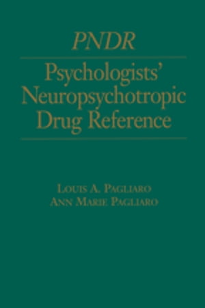 Psychologist's Neuropsychotropic Desk Reference