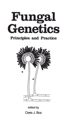 Fungal Genetics Principles and Practice