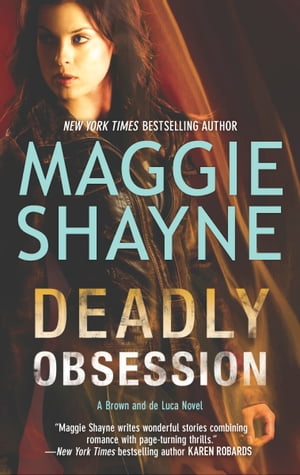 Deadly Obsession【電子書籍】[ Maggie Shayne ]