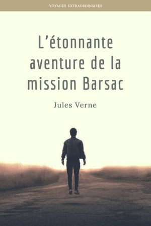 L'?tonnante aventure de la mission Barsac