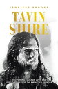 Tavin Shire Discovering Courage, Love, and God's