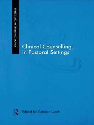 Clinical Counselling in Pastoral Settings