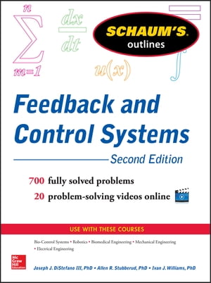 Schaum’s Outline of Feedback and Control Systems, 2nd Edition【電子書籍】[ Joseph J. Distefano ]
