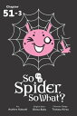 So I'm a Spider,...