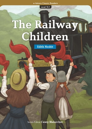 Classic Readers 10-01 The Railway Children