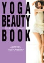 YOGA BEAUTY BOOK～野沢和香のすぐやせ！ 28daysヨガ～【電子書籍】 野沢和香