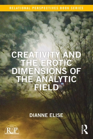 Creativity and the Erotic Dimensions of the Analytic Field