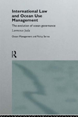 International Law and Ocean Use Management The e