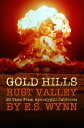 Gold Hills, Rust Valley 20 Tales From Apocalyptic California【電子書籍】[ E.S. Wynn ]