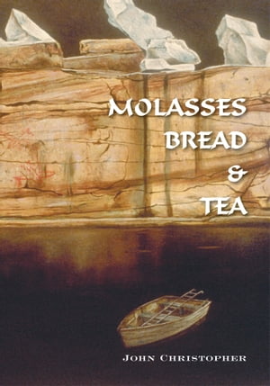 Molasses Bread &TeaŻҽҡ[ John P. Christopher ]
