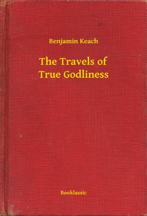 The Travels of True Godliness